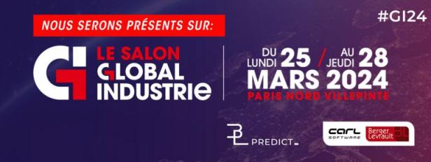 Rendez-vous à Paris pour le salon Global Industrie 2024 !