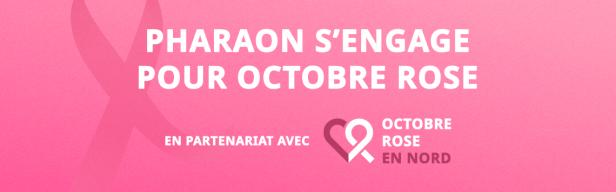 Pharaon s’engage pour Octobre Rose